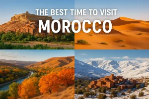 A seasonal collage of Morocco showing spring, summer, autumn, and winter with the title 'The Best Time to Visit Morocco' on top.